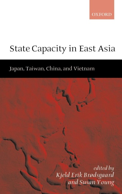 State Capacity in East Asia: China, Taiwan, Vietnam, and Japan
