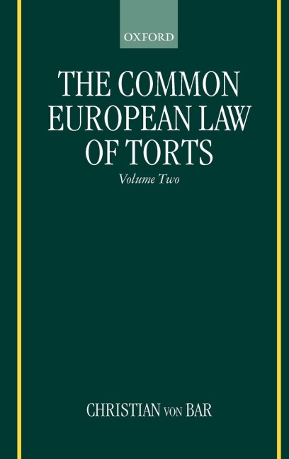 The Common European Law of Torts: Volume Two: Damage and Damages, Liability for and Without Personal Misconduct, Causality, and Defences