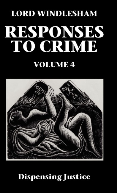 Responses to Crime: Volume 4: Dispensing Justice