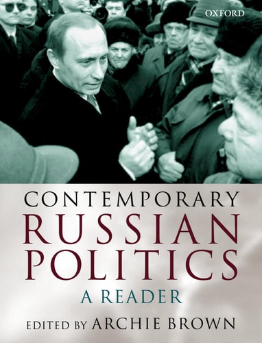 Contemporary Russian Politics A Reader