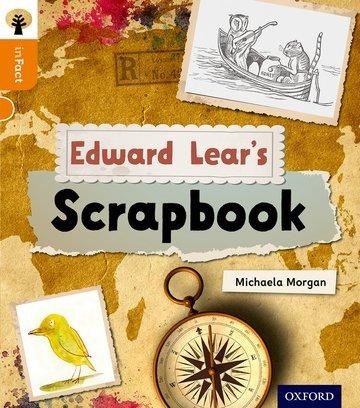 Oxford Reading Tree inFact: Level 6: Edward Lears Scrapbook