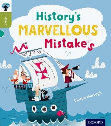 Oxford Reading Tree inFact: Level 7: Historys Marvellous Mistakes