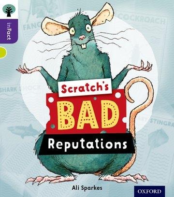 Oxford Reading Tree inFact: Level 11: Scratchs Bad Reputations