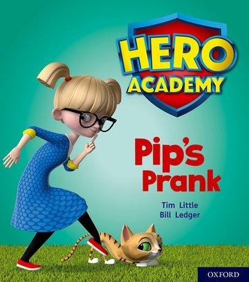 Hero Academy: Oxford Level 1+, Pink Book Band: Pips Prank