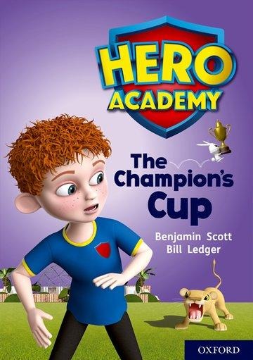 Hero Academy: Oxford Level 9, Gold Book Band: The Champions Cup
