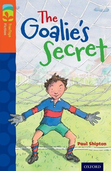 Oxford Reading Tree TreeTops Fiction: Level 13: The Goalies Secret