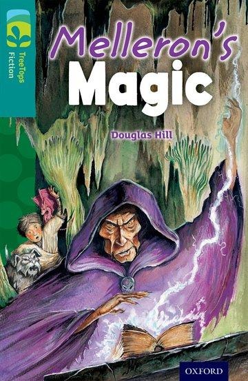 Oxford Reading Tree TreeTops Fiction: Level 16: Mellerons Magic