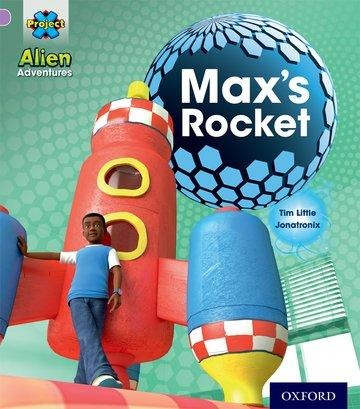 Project X: Alien Adventures: Lilac:Maxs Rocket