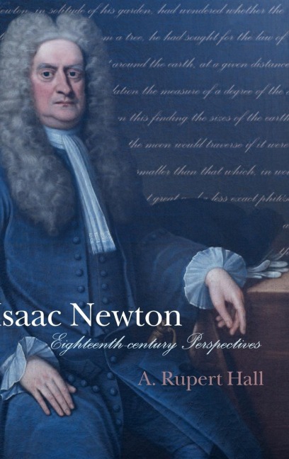 Isaac Newton: Eighteenth-Century Perspectives