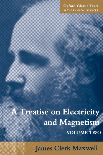 A Treatise on Electricity and Magnetism: Volume 2
