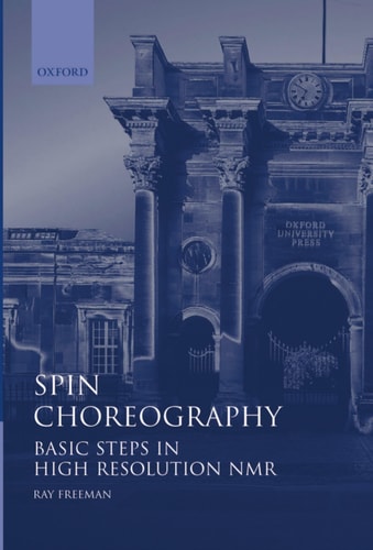 Spin Choreography Basic Steps in High Resolution NMR