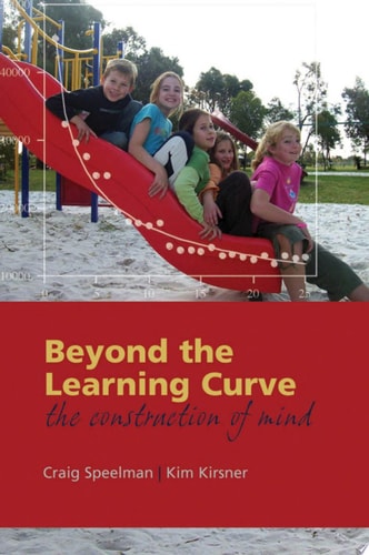 Beyond the Learning Curve The Construction of Mind