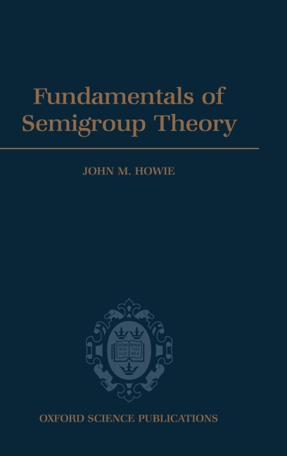 Fundamentals of Semigroup Theory