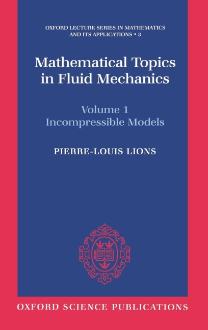 Mathematical Topics in Fluid Mechanics: Volume 1: Incompressible Models