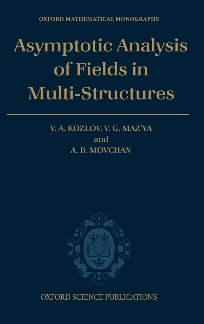 Asymptotic Analysis of Fields in Multi-Structures