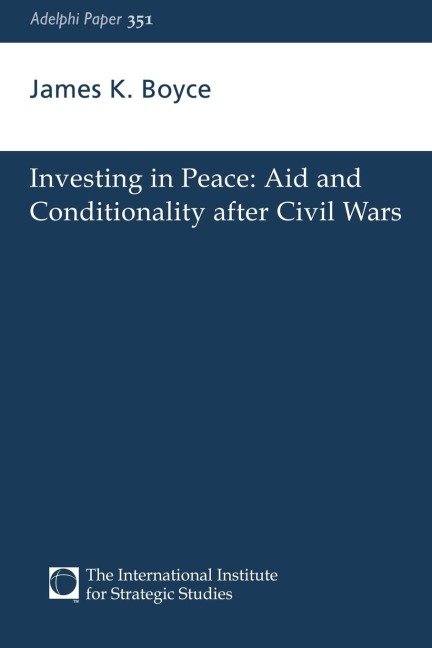 Investing in Peace: Aid and Conditionality after Civil Wars