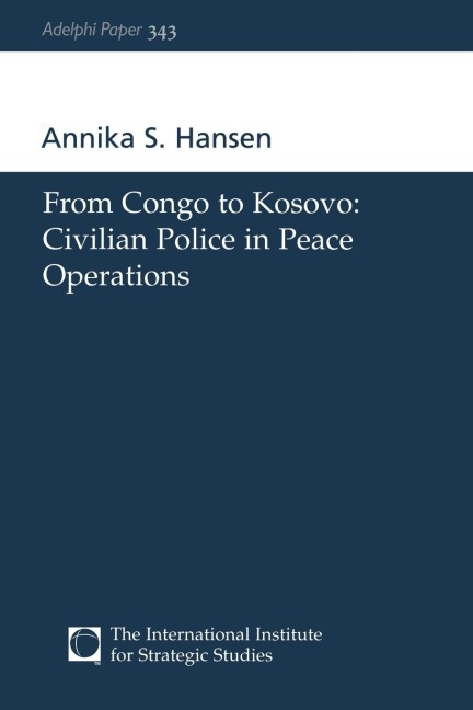 From Congo to Kosovo: Civilian Police in Peace Operations