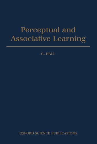 Perceptual and Associative Learning (Oxford Psychology Series)