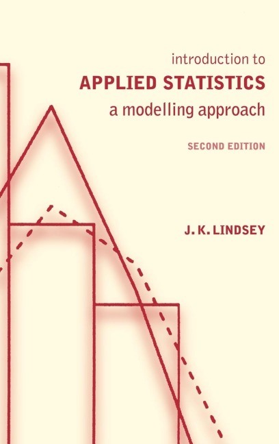 Introduction to Applied Statistics: A Modelling Approach