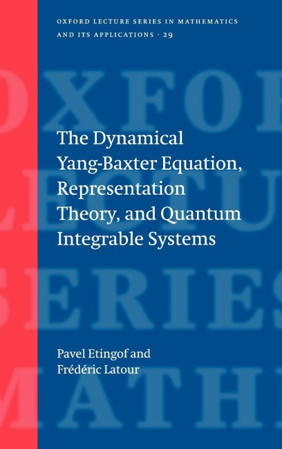 The Dynamical Yang-Baxter Equation, Representation Theory, and Quantum Integrable Systems