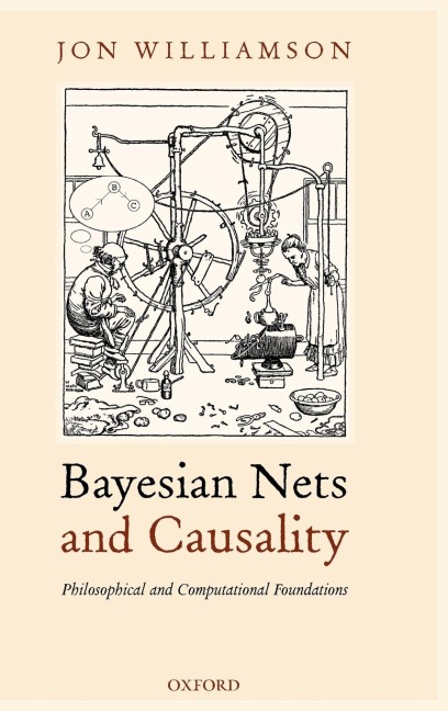 Bayesian Nets and Causality: Philosophical and Computational Foundations