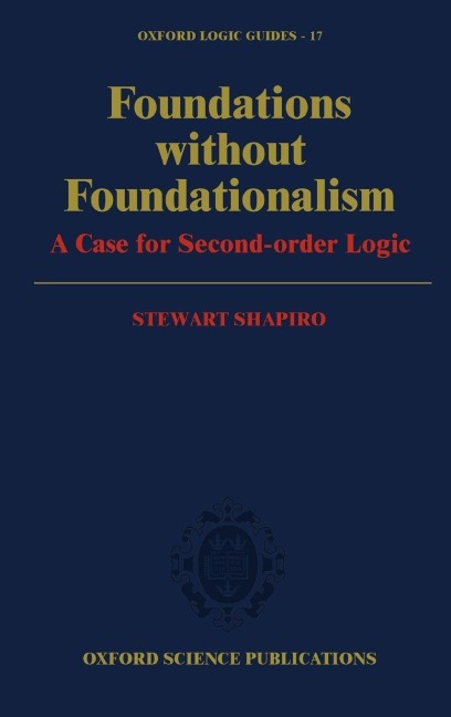 Foundations Without Foundationalism: A Case for Second-Order Logic
