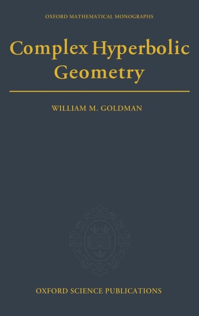 Complex Hyperbolic Geometry