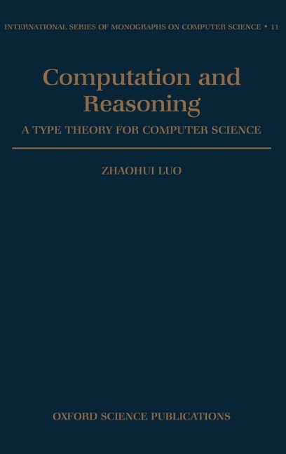 Computation and Reasoning - A Type Theory for Computer Science