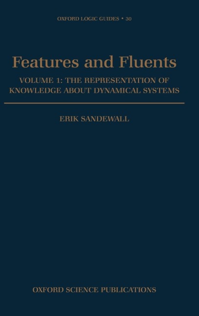 Features and Fluents: The Representation of Knowledge about Dynamical Systems Volume 1