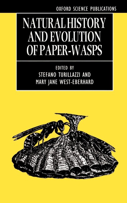 Natural History and Evolution of Paper-Wasps
