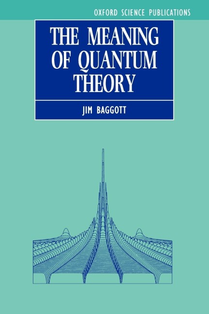 The Meaning of Quantum Theory: A Guide for Students of Chemistry and Physics