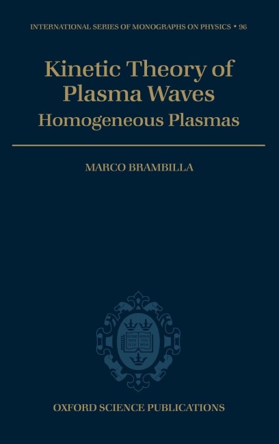 Kinetic Theory of Plasma Waves: Homogeneous Plasmas