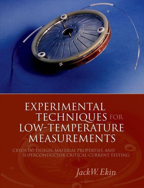 Experimental Techniques for Low Temperature Measurements: Cryostat Design, Materials, and Critical-Current Testing