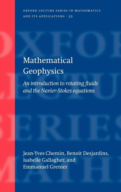 Mathematical Geophysics: An Introduction to Rotating Fluids and the Navier-Stokes Equations