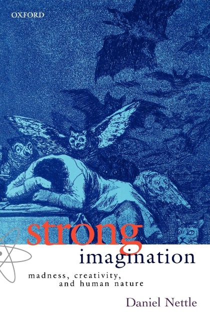Strong Imagination: Madness, Creativity, and Human Nature