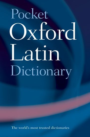 Pocket Oxford Latin Dictionary