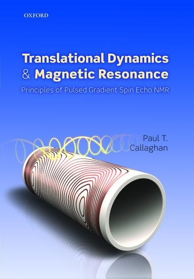 Translational Dynamics and Magnetic Resonance: Principles of Pulsed Gradient Spin Echo NMR