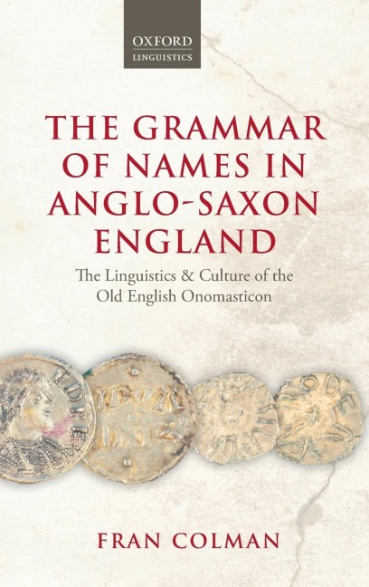 Grammar of Names in Anglo-Saxon England: The Linguistics and Culture of the Old English Onomasticon