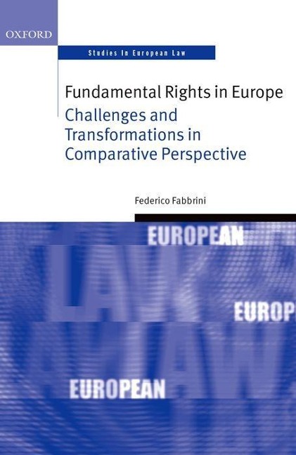 Fundamental Rights in Europe: Challenges and Transformations in Comparative Perspective