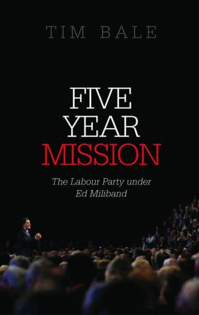 Five Year Mission: The Labour Party Under Ed Miliband (UK)