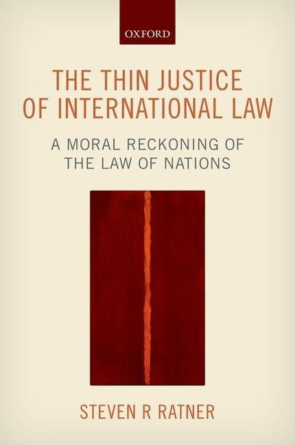 Thin Justice of International Law: A Moral Reckoning of the Law of Nations