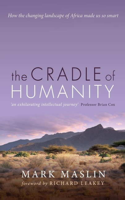 Cradle of Humanity: How the Changing Landscape of Africa Made Us So Smart