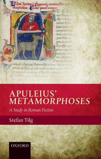 Apuleius Metamorphoses: A Study in Roman Fiction