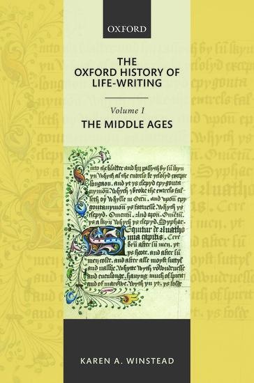 Oxford History of Life-Writing: Volume 1. the Middle Ages