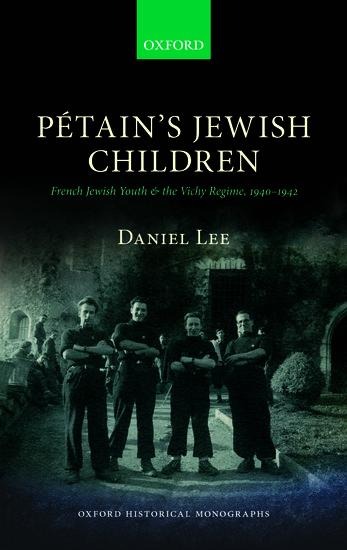 Petain's Jewish Children: French Jewish Youth and the Vichy Regime, 1940-1942