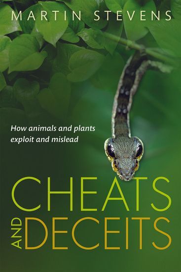 Cheats and Deceits: How Animals and Plants Exploit and Mislead