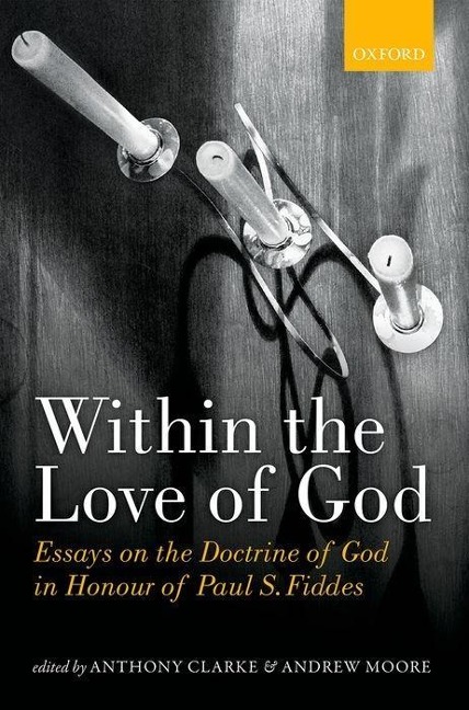 Within the Love of God: Essays on the Doctrine of God (UK)
