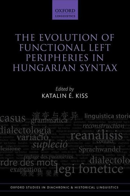 Evolution of Functional Left Peripheries in Hungarian Syntax