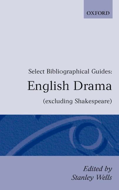 English Drama Excluding Shakespeare: Select Bibliographical Guides