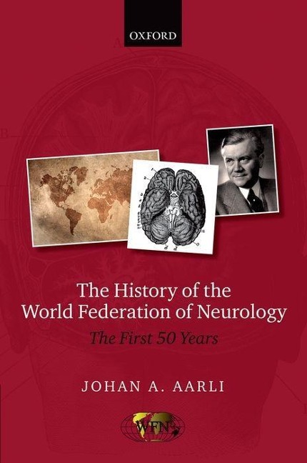 The History of the World Federation of Neurology: The First 50 Years